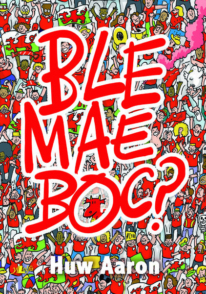 Boc - y Where's Wally? Cymraeg cyntaf, nawr mewn llyfr